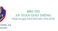 BẢN TIN AN TOÀN GIAO THÔNG (Tuần từ ngày 04/4/2024 đến 10/4/2024)